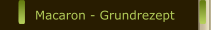 Macaron - Grundrezept